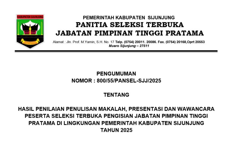 Hasil Penilaian Penulisan Makalah, Presentasi dan Waawancara Peserta Seleksi Terbuka Pengisian Jabatan Pimpinan Tinggi Pratama di Lingkungan Pemerintah Kabupaten Sijunjung Tahun 2025